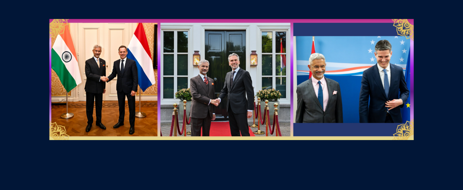 Hon’ble External Affairs Minister Dr. S. Jaishankar with former Prime Minister of the Netherlands, H.E. Dick Schoof, former Minister of Foreign Affairs H. E. Caspar Veldkamp and the Minister of Foreign Affairs H. E. Tom Berendsen